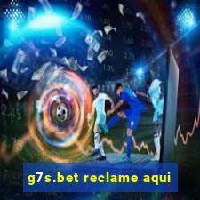 g7s.bet reclame aqui